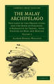 The Malay Archipelago: The Land of the Orang-Utan, and the Bird of Paradise. A Narrative of Travel, with Studies of Man and Natu