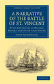 Narrative of the Battle of St. Vincent: With Anecdotes of Nelson, Before and After that Battle