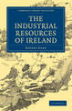 The Industrial Resources of Ireland