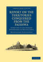 Report on the Territories Conquered from the Paishwa: Submitted to the Supreme Government of British India