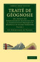 Traite de Geognosie: Ou, Expose des Connaissances Actuelles sur la Constitution Physique et Minerale du Globe Terrestre