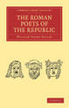 The Roman Poets of the Republic