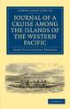 Journal of a Cruise among the Islands of the Western Pacific: Including the Feejees and Others Inhabited by the Polynesian Negro