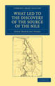 What Led to the Discovery of the Source of the Nile