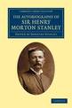 The Autobiography of Sir Henry Morton Stanley, G.C.B