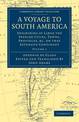 A Voyage to South America: Describing at Large the Spanish Cities, Towns, Provinces, etc. on that Extensive Continent