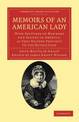 Memoirs of an American Lady: With Sketches of Manners and Scenes in America, as They Existed Previous to the Revolution