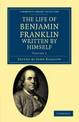 The Life of Benjamin Franklin, Written by Himself