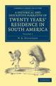 A Historical and Descriptive Narrative of Twenty Years' Residence in South America