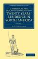 A Historical and Descriptive Narrative of Twenty Years' Residence in South America