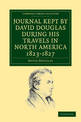 Journal Kept by David Douglas during his Travels in North America 1823-1827: Together with a Particular Description of Thirty-Th