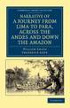 Narrative of a Journey from Lima to Para, across the Andes and down the Amazon: Undertaken with a View of Ascertaining the Pract