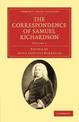 The Correspondence of Samuel Richardson: Author of Pamela, Clarissa, and Sir Charles Grandison