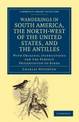 Wanderings in South America, the North-West of the United States, and the Antilles, in the Years 1812, 1816, 1820, and 1824: Wit