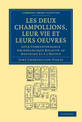 Les deux Champollions, leur vie et leurs oeuvres: Leur correspondance archeologique relative au Dauphine et a l'Egypte