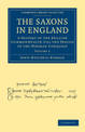 The Saxons in England: A History of the English Commonwealth till the Period of the Norman Conquest