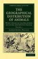 The Geographical Distribution of Animals: With a Study of the Relations of Living and Extinct Faunas as Elucidating the Past Cha