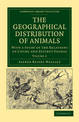 The Geographical Distribution of Animals: With a Study of the Relations of Living and Extinct Faunas as Elucidating the Past Cha