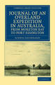 Journal of an Overland Expedition in Australia, from Moreton Bay to Port Essington: A Distance of Upwards of 3000 Miles, during