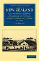 New Zealand: Being a Narrative of Travels and Adventures during a Residence in that Country between the Years 1831 and 1837