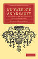 Knowledge and Reality: A Criticism of Mr F. H. Bradley's 'Principles of Logic'