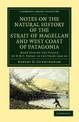 Notes on the Natural History of the Strait of Magellan and West Coast of Patagonia: Made during the Voyage of HMS Nassau in the