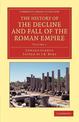 The History of the Decline and Fall of the Roman Empire: Edited in Seven Volumes with Introduction, Notes, Appendices, and Index