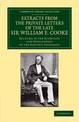 Extracts from the Private Letters of the Late Sir W. F. Cooke: Relating to the Invention and Development of the Electric Telegra