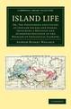 Island Life: Or, The Phenomena and Causes of Insular Faunas and Floras, Including a Revision and Attempted Solution of the Probl