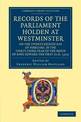 Records of the Parliament Holden at Westminster on the Twenty-Eighth Day of February, in the Thirty-Third Year of the Reign of K