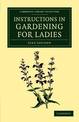 Instructions in Gardening for Ladies