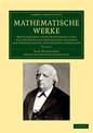 Mathematische Werke: Herausgegeben unter Mitwirkung einer von der koeniglich preussischen Akademie der Wissenschaften eingesetzt