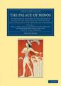 The Palace of Minos: A Comparative Account of the Successive Stages of the Early Cretan Civilization as Illustrated by the Disco