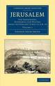 Jerusalem: The Topography, Economics and History from the Earliest Times to AD 70