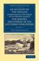 An Account of the Voyages Undertaken by the Order of His Present Majesty for Making Discoveries in the Southern Hemisphere: Volu