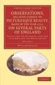 Observations, Relative Chiefly to Picturesque Beauty, Made in the Year 1772, on Several Parts of England: Volume 2: Particularly