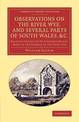 Observations on the River Wye, and Several Parts of South Wales, &c.: Relative Chiefly to Picturesque Beauty, Made in the Summer