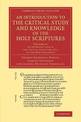 An Introduction to the Critical Study and Knowledge of the Holy Scriptures: Volume 4, An Introduction to the Textual Criticism,