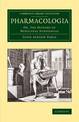 Pharmacologia: Or, The History of Medicinal Substances