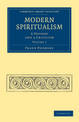 Modern Spiritualism: A History and a Criticism