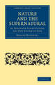 Nature and the Supernatural, as Together Constituting the One System of God