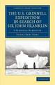 The U.S. Grinnell Expedition in Search of Sir John Franklin: A Personal Narrative