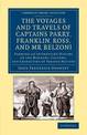 The Voyages and Travels of Captains Parry, Franklin, Ross, and Mr Belzoni: Forming an Interesting History of the Manners, Custom