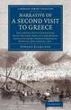 Narrative of a Second Visit to Greece: Including Facts Connected with the Last Days of Lord Byron, Extracts from Correspondence,