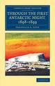 Through the First Antarctic Night, 1898-1899: A Narrative of the Voyage of the Belgica among Newly Discovered Lands and over an