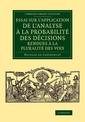 Essai sur l'application de l'analyse a la probabilite des decisions rendues a la pluralite des voix