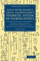 Essay on Dr Young's and M. Champollion's Phonetic System of Hieroglyphics: With Some Additional Discoveries, by Which It May Be