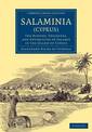 Salaminia (Cyprus): The History, Treasures, and Antiquities of Salamis in the Island of Cyprus