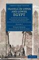 Travels in Upper and Lower Egypt: In Company with Several Divisions of the French Army, during the Campaigns of General Bonapart