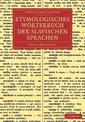 Etymologisches Woerterbuch der slavischen Sprachen